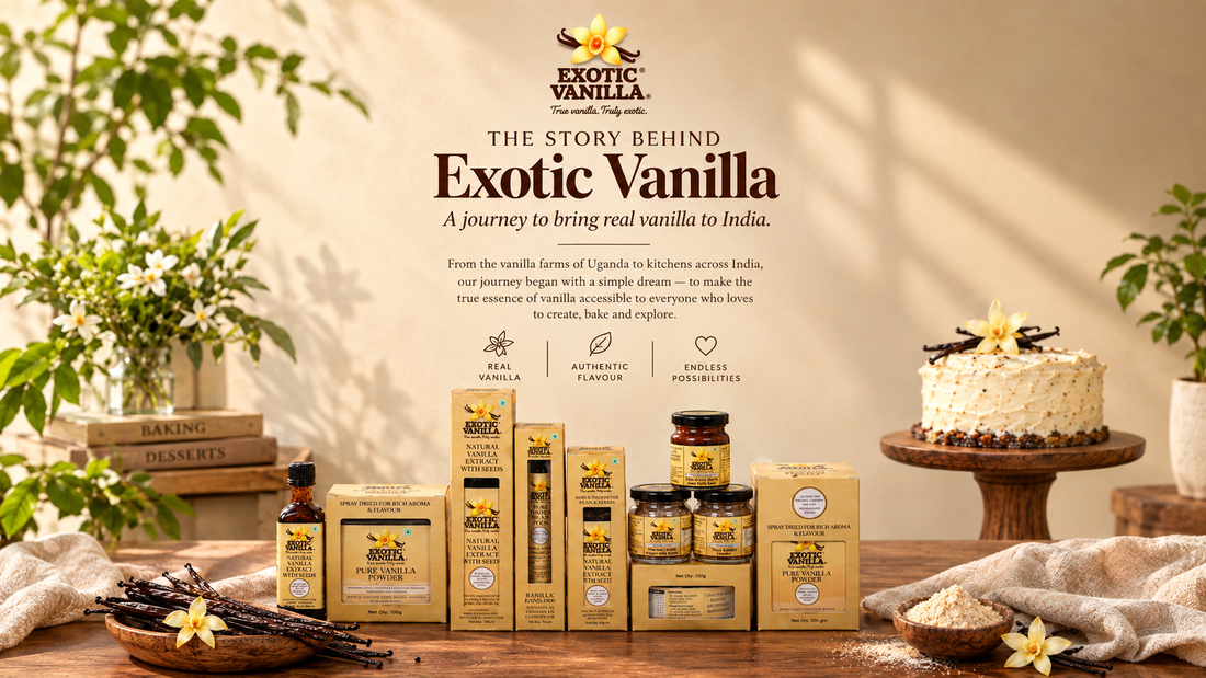 The Story Behind Exotic Vanilla: A Journey to Bring Real Vanilla to India
